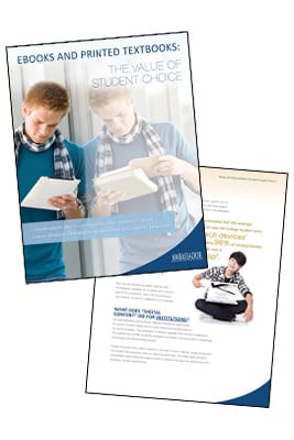 White Paper: eBooks and Printed Textbooks: The Value of Student Choice